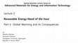 Research paper thumbnail of Lecture 2 Renewable Energy-Need of the hour Part-3-Global Warming and its Consequences by Spring Semester Lecture Series on "Advanced Materials for Energy and Information Technology"