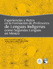 Research paper thumbnail of Experiencias y retos en la formación de profesores de lenguas indígenas como segundas lenguas en México