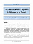 Research paper thumbnail of Did Genuine Karate Originate in Okinawa or in China? A Contribution to Historic Reasoning in Martial Arts History