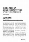 Research paper thumbnail of Orta Afrika Cumhuriyeti’nde Siyasi ve İnsani Durum