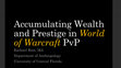 Research paper thumbnail of Accumulating Wealth and Prestige in World of Warcraft PvP