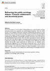 Research paper thumbnail of Reframing the public sociology debate: Towards collaborative and decolonial praxis