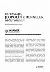 Research paper thumbnail of Kafkasya’da jeopolitik dengeler değişiyor mu?