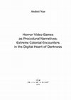 Research paper thumbnail of Horror Video Games as Procedural Narratives: Extreme Colonial Encounters in the Digital Heart of Darkness