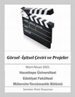 Research paper thumbnail of Görsel -İşitsel Çeviri ve Projeler Hacettepe Üniversitesi Edebiyat Fakültesi Mütercim-Tercümanlık Bölümü