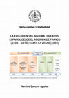 Research paper thumbnail of La evolución del sistema educativo español desde el régimen de Franco [1939 -1975] hasta la LOGSE [1990] // The evolution of the Spanish educational system from the Franco regime [1939 -1975] to the LOGSE [1990]