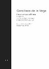 Research paper thumbnail of Garcilaso de la Vega, Poesía castellana, edición, anotación y estudio de Julián Jiménez Heffernan, Ignacio García Aguilar y Pedro Ruiz Pérez, Madrid, Akal, 2017. 494 páginas. ISBN 978-84-460-4350-8