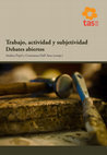 Research paper thumbnail of Trabajo, actividad y subjetividad Debates abiertos