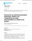 Research paper thumbnail of [2020] avec Julie Claustre, « Concevoir un web-documentaire historique. Retour sur l’expérience du web-documentaire Le cloître et la prison », Memini, 26, 2020.