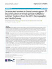 Research paper thumbnail of Do educated women in Sierra Leone support discontinuation of female genital mutilation/cutting? Evidence from the 2013 Demographic and Health Survey