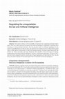 Research paper thumbnail of Regulating the Unregulatable: EU Law and Artificial Intelligence