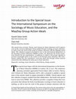 Research paper thumbnail of Introduction to the Special Issue: The International Symposium on the Sociology of Music Education, and the MayDay Group Action Ideals