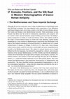 Research paper thumbnail of Economy, Frontiers, and the Silk Road in Western Historiographies of Graeco- Roman Antiquity I The Mediterranean and Trans-imperial Exchange (together with S. von Reden)