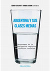 Research paper thumbnail of Argentina y sus clases medias. Panoramas de la investigación empírica en ciencias sociales