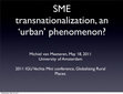 Research paper thumbnail of SME transnationalization, an ‘urban’ phenomenon? 