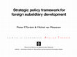 Research paper thumbnail of Strategic policy framework for foreign subsidiary development