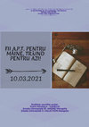 Research paper thumbnail of FII APT PENTRU MAINE, TRAIND PENTRU AZI!