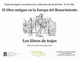 Research paper thumbnail of "El libro antiguo en la Europa del Renacimiento: Los libros de trajes"