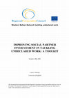 Research paper thumbnail of IMPROVING SOCIAL PARTNER INVOLVEMENT IN TACKLING UNDECLARED WORK: A TOOLKIT