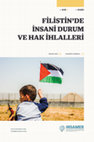 Research paper thumbnail of Filistin’de İnsani Durum ve Hak İhlalleri