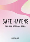 Research paper thumbnail of Safe Havens Global Stream 2020 Report