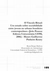 Research paper thumbnail of O Vínculo Ritual Um estudo sobre sociabilidade entre jovens no urbano brasileiro contemporâneo. (João Pessoa Editora Universitária UFPB,2006) Mauro Guilherme Pinheiro Koury