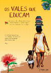 Research paper thumbnail of Os Vales Que Educam: 10 anos de alternâncias, autonomia e diálogos na Educação do Campo