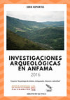 Research paper thumbnail of Investigaciones arqueológicas en Anfama 2016