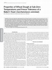 Research paper thumbnail of Properties of Wheat Dough at Sub-Zero Temperatures and Freeze Tolerance of a Baker's Yeast (Saccharomyces cerevisiae)