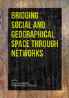 Research paper thumbnail of Bridging Social and Geographical Space through Networks