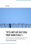 Research paper thumbnail of "It's set up so you trip and fall": A report about formerly incarcerated people's experiences of prison-to-community reintegration in Kingston, Ontario