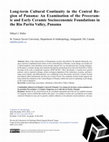 Research paper thumbnail of Long-term Cultural Continuity in the Central Region of Panama: An Examination of the Preceramic and Early Ceramic Socioeconomic Foundations in the Rio Parita Valley, Panama