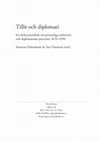 Research paper thumbnail of Tillit och diplomati: En diskussionsbok om personliga relationer och diplomatiska processer 1670–1990