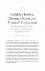 Research paper thumbnail of Killable Hordes, Chronic Others and ‘Mindful’ Consumers: Rehabilitating the Zombie in Twenty-First-Century Popular Culture