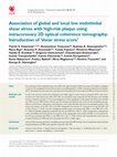 Research paper thumbnail of Association of global and local low endothelial shear stress with high-risk plaque using intracoronary 3D optical coherence tomography: Introduction of 'shear stress score