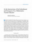 Research paper thumbnail of At the intersections of the embodiment and emergence for a mathematics teacher educator