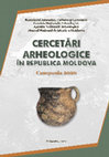 Research paper thumbnail of Cercetări arheologice în Republica Moldova: Campania 2020 [Archaeological research in the Republic of Moldova: Season 2020]