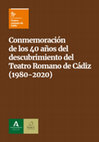 Research paper thumbnail of El Theatrum Balbi ante el espejo: una imagen reflejada durante cuatro décadas de investigación. Conmemoración de los 40 años del descubrimiento del teatro romano de Cádiz.