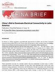 Research paper thumbnail of China's Bid to Dominate Electrical Connectivity in Latin America - R Evan Ellis