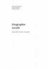 Research paper thumbnail of Géographie sociale. Approches, concepts, exemples