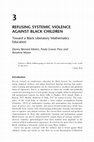 Research paper thumbnail of Refusing Systemic Violence Against Black Children