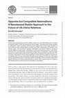 Research paper thumbnail of Opposite but Compatible Nationalisms: A Neoclassical Realist Approach to the Future of US-China Relations