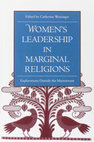 Research paper thumbnail of Editor, Women's Leadership in Marginal Religions: Explorations outside the Mainstream. Urbana: University of Illinois Press, 1993.