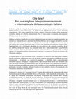 Research paper thumbnail of Che fare? Per una migliore integrazione nazionale e internazionale della sociologia italiana