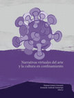 Research paper thumbnail of Narrativas virtuales del arte y la cultura en confinamiento