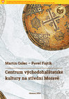 Research paper thumbnail of Kozubová, A. – Golec, M.: Předměty vekerzugské kultury a předměty východního typu na Moravě (Finds of Vekerzug culture and finds of the Eastern type in Moravia). In: M. Golec – P. Fojtík: Centrum východohalštatské kultury na střední Moravě. Archaeologica Olomucensia V. Olomouc 2020.