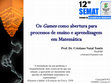 Research paper thumbnail of Os Games como abertura para processos de ensino e aprendizagem em Matemática