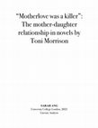 Research paper thumbnail of “Motherlove was a killer”: The mother-daughter relationship in novels by  Toni Morrison