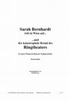 Research paper thumbnail of Sarah Bernhardt tritt in Wien auf... ...und der katastrophale Brand des Ringtheaters in einem Wimpernschlag der Stadtgeschichte