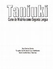 Research paper thumbnail of Taniuki - Curso de wixárika (huichol) como segunda lengua